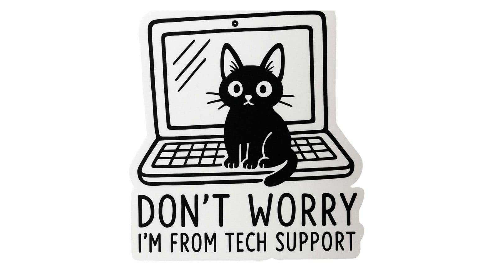 Sticker - Don't Worry I'm From Tech Support - 4 Stickers